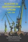 Christina Manetti, Andrzej Paczkowski - Revolution and Counterrevolution in Poland, 1980-1989