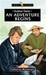 Catherine Mackenzie, Hudson Taylor - Hudson Taylor: An Adventure Begins