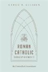 Gregg R Allison, Gregg R (Reader) Allison, Gregg R. Allison - Roman Catholic Theology and Practice