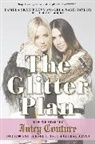 Boo Moore, Booth Moore, Gela Nash-Taylor, Nash-Taylor Gela, Pamela Skaist-Levy, Skaist-Levy Pamela - The Glitter Plan