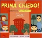 Kristen Grove, Valeria Petrone - Prima chiedo! Alla grande! Leo e Stella in missione speciale