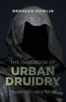 Brendan Howlin, Howlin Brendan - Handbook of Urban Druidry, The – Modern Druidry for all