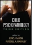 Jamie L Abaied, Guillermo Perez Algorta, Tracy Alldred, Russell A. Barkley, Russell A. (PhD Barkley, Eric J. Mash... - Child Psychopathology, Third Edition