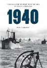 Phil Carradice - 1940 the Second World War at Sea in Photographs