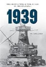 Phil Carradice - 1939 The Second World War at Sea in Photographs