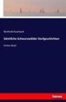 Berthold Auerbach - Sämtliche Schwarzwälder Dorfgeschichten