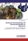 Analiza Grabowski - Cultural Constructions of Gendered Health in Morocco