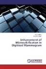 Nashi Alam, Nashid Alam, M Jahirul Islam, M. Jahirul Islam - Enhancement of Microcalcification in Digitized Mammogram