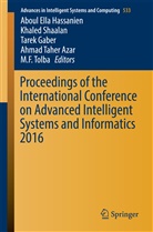 Ahmad Taher Azar, Aboul Ella Hassanien, Tarek Gaber, Tarek Gaber et al, Aboul Ella Hassanien, Aboul-Ella Hassanien... - Proceedings of the International Conference on Advanced Intelligent Systems and Informatics 2016