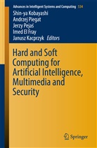 Imed El Fray, Janusz Kacprzyk, Shin-ya Kobayashi, Jerzy Pejas, Jerzy Pejaś, Jerzy Pejas et al... - Hard and Soft Computing for Artificial Intelligence, Multimedia and Security