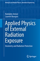 Rodolph Antoni, Rodolphe Antoni, Laurent Bourgois - Applied Physics of External Radiation Exposure
