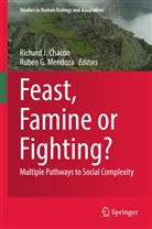Richard Chacon, Richard J. Chacon, G Mendoza, G Mendoza, Richar J Chacon, Richard J Chacon... - Feast, Famine or Fighting?