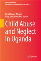 James A. Monteleone, Joshua Walakira, Joshua Walakira, Davi Kaawa-Mafigiri, David Kaawa-Mafigiri, David Kawaa-Mafigiri... - Child Maltreatment - 6: Child Abuse and Neglect in Uganda