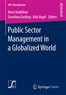 René Andessner, Dorothe Greiling, Dorothea Greiling, Dr. Dorothea Greiling, Dr. Rick Vogel, Rick Vogel - Public Sector Management in a Globalized World
