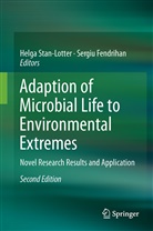 Fendrihan, Fendrihan, Sergiu Fendrihan, Helg Stan-Lotter, Helga Stan-Lotter - Adaption of Microbial Life to Environmental Extremes