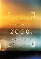 Mar David Ryan, Mark David Ryan, Goldsmith, Goldsmith, Ben Goldsmith, Mark Ryan... - Australian Screen in the 2000s