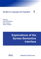 Jens Fleischhauer, Anja Latrouite, Rainer Osswald - Explorations of the Syntax-Semantics Interface