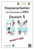 Monika Arndt, Heinrich Schmid - Deutsch 5, Klassenarbeiten von Gymnasien in NRW mit Lösungen
