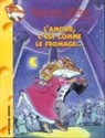 Geronimo Stilton, Geronimo Stilton, Titi Plumederat - Geronimo Stilton. Vol. 12. L'amour, c'est comme le fromage
