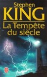 S. King, Stephen King, Stephen (1947-....) King, King-s, Stephen King, William Olivier Desmond - La tempête du siècle