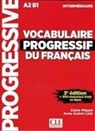 Anne Goliot-L'été Claire Leroy-Miquel, Albert Cossery, Anne Goliot-Lete, Anne Goliot-L'été, Claire Leroy-Miquel, Stephane Mallarme... - Vocabulaire progressif du français, A2-B1, intermédiaire