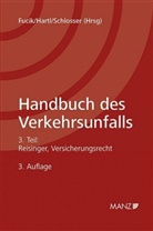 Wolfgang Reisinger, Robert Fucik, Franz Hartl, Horst Schlosser - Handbuch des Verkehrsunfalls (f. Österreich) - 3: Handbuch des Verkehrsunfalls Versicherungsrecht