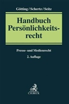 Horst-Peter Götting, Christia Schertz, Christian Schertz, Walter Seitz, Walter Seitz u a - Handbuch Persönlichkeitsrecht