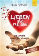 Ulrike Dietmann - Lieben und Frei sein