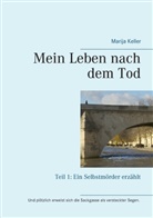 Marija Keller - Mein Leben nach dem Tod