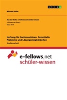 Michael Peller - Haftung für Suchmaschinen. Potentielle Probleme und Lösungsmöglichkeiten