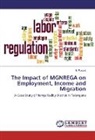 B Prasad, B. Prasad - The Impact of MGNREGA on Employment, Income and Migration