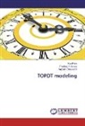 Mayank Chaturvedi, Pradeep Juneja, Pradeep K Juneja, Alk Patel, Alka Patel - TOPDT modeling