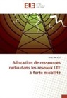 Samia Dardouri - Allocation de ressources radio dans les réseaux LTE à forte mobilité