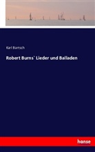 Karl Bartsch - Robert Burns` Lieder und Balladen