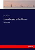 R. (Robert) Jannasch, Wilhelm Roscher, W Spemann, W. Spemann - Beschreibung der antiken Münzen. Bd.3