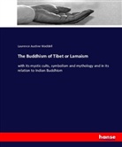L. A. (Laurence Austine) Waddell, Laurence Austine Waddell - The Buddhism of Tibet or Lamaism