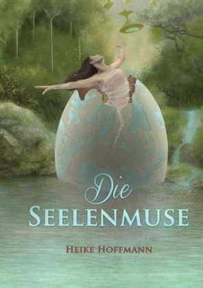 Heike Hoffmann - Die Seelenmuse