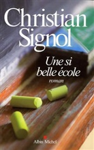 Christian Signol, Christian Signol, Christian (1947-....) Signol - Une si belle école