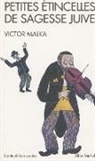 Victor Malka, Malka-v, VICTOR MALKA - Petites étincelles de sagesse juive