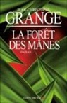 Jean-Christophe Grange, Jean-Christophe Grangé, Jean-Christophe (1961-....) Grangé, Jean-Christophe Grangé - La forêt des mânes