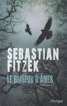 Sebastian Fitzek, Penny Lewis, Sebastian Fitzek - Le briseur d'âmes
