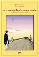 Stanislas Brézet, Stephane Heuet, Stéphane Heuet, Stéphane (1957-....) Heuet, MARCEL PROUST, Marcel Proust... - A la recherche du temps perdu. Vol. 2. A l'ombre des jeunes filles en fleurs : première partie