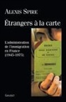 Alexis Spire, Alexis Spire, Alexis (1973-....) Spire, Spire-A - Etrangers à la carte : l'administration de l'immigration en France (1945-1975)