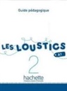 Marianne Capouet, Capouet Marianne, Hugues Denisot, Denisot-h, Hugues Denisot, Marianne Capouet - Les loustics 2, A1 : guide pédagogique