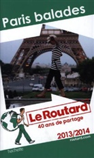 Collectif, Philippe Gloaguen - Guide du Routard; Paris Balades (Edition 2013/2014)