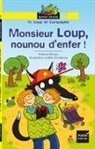 Pascal Brissy, Pascal (1969-....) Brissy, Brissy-P, Joelle Dreidemy, Dreidemy-J, Joëlle Dreidemy... - M. Loup et compagnie. Monsieur Loup, nounou d'enfer !