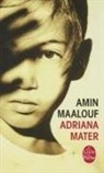 Amin Maalouf, A. Maalouf, Amin Maalouf, Amin (1949-....) Maalouf - Adriana Mater : livret