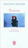 Martine Delerm, Philippe Delerm, Philippe (1950-....) Delerm, Martine Delerm, Philippe Delerm - Traces