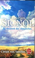 Christian Signol, Christian Signol, Christian (1947-....) Signol - Ils rêvaient des dimanches