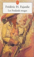 F. H. Fajardie, Frederic H. Fajardie, Frédéric H. Fajardie, Frederic-H. Fajardie, Frédéric-H. Fajardie, Frédéric-H. (1947-2008) Fajardie... - Les foulards rouges